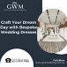 Craft Your Dream Day with Bespoke Wedding Dresses