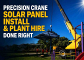 Precision Crane Solar Panel Install and Plant Hire Done Right