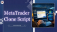 MetaTrader Clone Script for Multi-Asset Trading